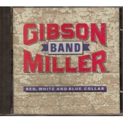 CD Gibson/Miller Band – Red, White And Blue Collar EK 57627